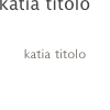 katia titolo